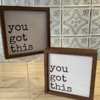 "You Got This" Sign