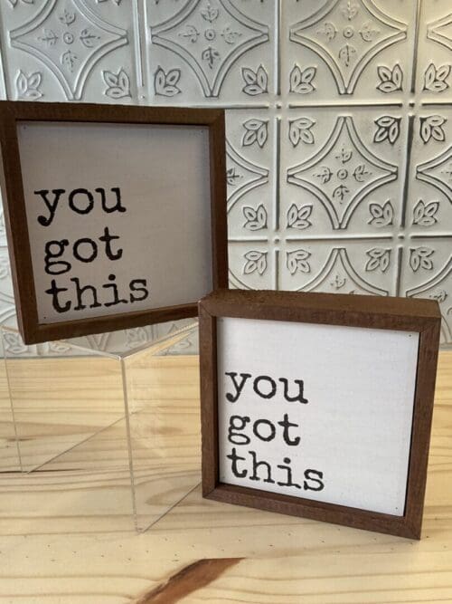 "You Got This" Sign