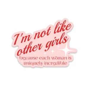 Here's an alt tag for the image: "I'm not like other girls" sticker.