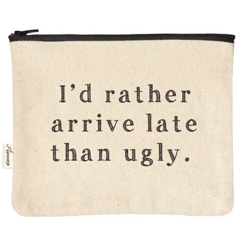 Here's an alt tag for the image: "I'd rather arrive late than ugly." makeup bag