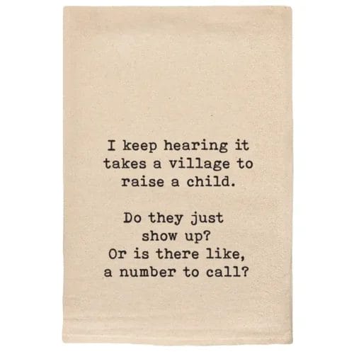 Funny village raising child quote tea towel.