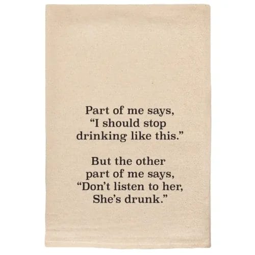 Funny drinking quote on tea towel