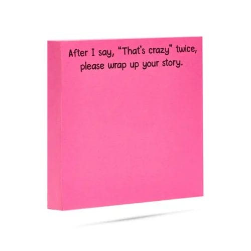 Pink sticky note: Wrap up your story.