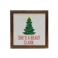 "She's a Beaut Clark" 6x6 sign