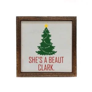 "She's a Beaut Clark" 6x6 sign